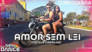 Amor Sem Lei - Mateus Carrilho NEWDANCE COREOGRAFIA