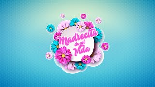 MADRECITA DE MI VIDA - SERENATA ESPECIAL