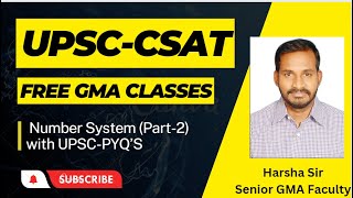 CSAT-UPSC| Number system Part-2| FREE GMA Classes| By Harsha Sir