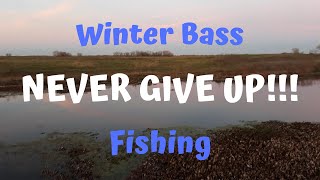 Winter BASS Fishing - NEVER GIVE UP!!!!!!