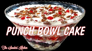 PUNCH BOWL CAKE  / GREAT DESSERT FOR PARTIES OR SPECIAL OCCASIONS