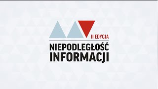 Konferencja "Niepodległość informacji" - II edycja - transmisja w j. Angielskim