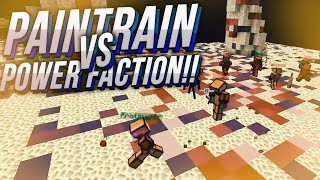 PAINTRAIN VS POWER FACTION!! **INTENSE FIGHT** ( Minecraft Factions )