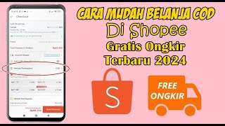 Cara Beli Barang Di Shopee COD Gratis Ongkir Terbaru 2024