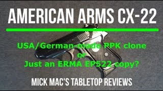 American Arms CX-22 Semi-Auto 22LR Pistol Tabletop Review - Episode #202404