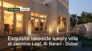 Exquisite lakeside luxury villa at Jasmine Leaf, Al Barari - Dubai | haus & haus