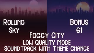 Rolling Sky Bonus 61 Foggy City Low Quality Mode Soundtrack with Theme Change