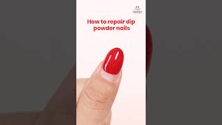 💅Nail hacks: How to repair dip powder nails