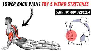 Lower Back Pain? Try These 5 Weird Stretches