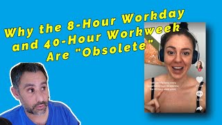 Woman Explains Why the 8-Hour Workday and 40-Hour Workweek Are "Obsolete"