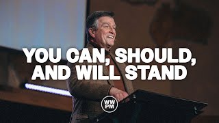 You Can, Should, and Will Stand | Carter Conlon