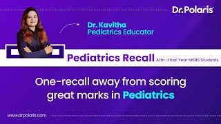 Pediatrics Recall for MBBS Exam | Recall your MBBS Lessons with Dr.Polaris