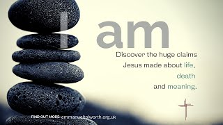 'I am' Sermon Series Introduction