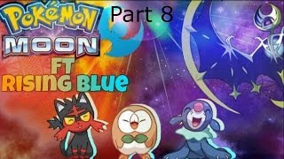 Pokemon Moon Nuzlock Part 8