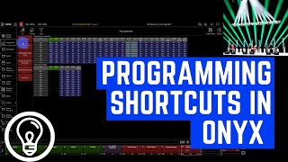 Programming Shortcuts in ONYX