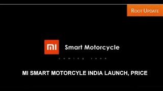 Xiaomi Mi Smart motorcycle India Price, Launch Date, Sale