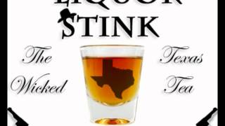 Liquor Stink VS Cage the Elephant - The Wicked Texas Tea