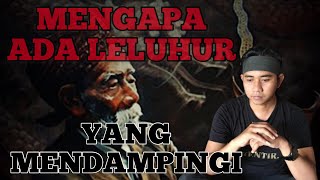 MENGAPA LELUHUR MENDAMPINGI⁉️