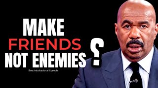 Make Friends Not Enemies - Steve Harvey, Joel Osteen, TD Jakes, Jim Rohn - Motivational Speech 2024