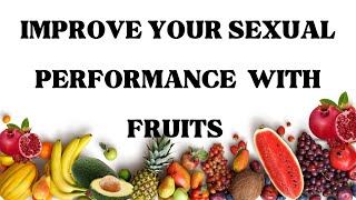 Fruits that Improve Bedroom Performance | Natural Remedies for Libido