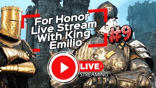 👑#9 For Honor 4v4 DOMINION LIVE STREAM W/ King EmilioThe Armored One