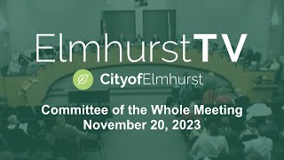 2023 11 20 Elmhurst City Council Meeting   COTW