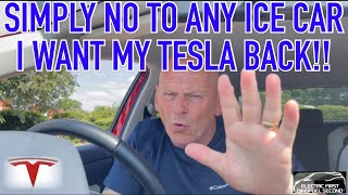 TESLA GONE! I cannot stand Driving an Antique ICE car.