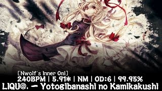 osu!taiko | Acrith & LIQU@. - Yotogibanashi no Kamikakushi [Nwolf's Inner Oni] | 240BPM | 5.91*