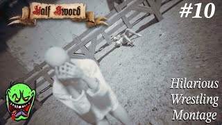 HALFSWORD PLAYTEST - Hilarious Wrestling Montage #10