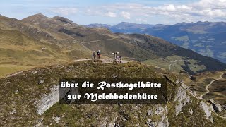 Österreich: über die Rastkogelhütte zur  Melchbodenhütte