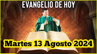 EVANGELIO DE HOY Martes 13 Agosto 2024 con el Padre Marcos Galvis