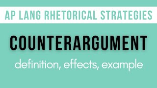 Counterargument: Explanation, Effects, Example | AP Lang Rhetorical Strategies