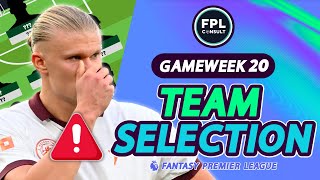 FPL GW20 TEAM SELECTION - HAALAND RULED OUT! ❌