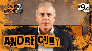 ANDRE CURY | BENJA ME MUCHO #094