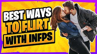 Best Ways to Flirt with INFPs - Very Rare Personality Type