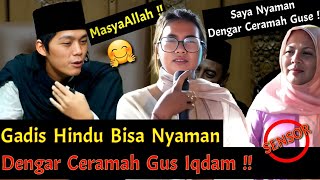 MasyaAllah !! Gadis Hindu Saja Bisa Nyaman Dengar Ceramah Gus Iqdam !!