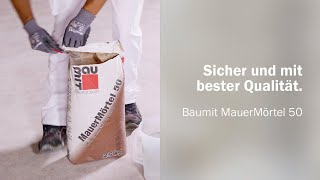 Sicher und mit bester Qualität. Baumit MauerMörtel 50