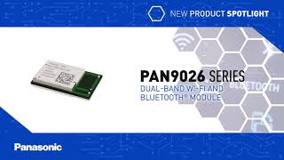 New Product Spotlight: PAN9026 Series Wi-Fi Dual Band 2.4/5GHz And Bluetooth® Module