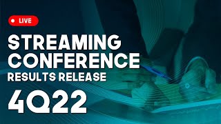 4Q22 Results Conference Broadcast