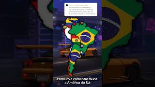 Primeiro a comentar altera a America do Sul! PT.4 #brazil #edit