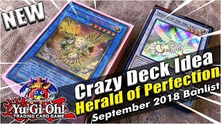 New Yu-Gi-Oh! Crazy Deck Idea! Herald of Perfection Deck Profile October 2018! (Sept. 2018 Banlist)