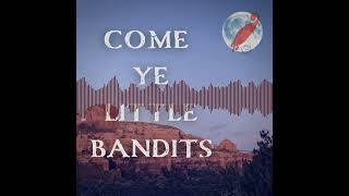 Chapter 54: Come Ye Little Bandits