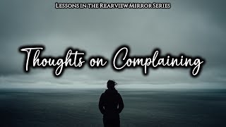 PD's Reflections - Thoughts on Complaining - February 14, 2024