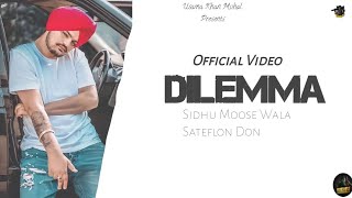 Dilemma (Official Video) Sidhu Moose Wala ft Sateflon Don | Usama Khan Mohal | 2024