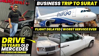 Business trip to Surat | Drive 30years old Mercedes V8 Porsche Engine | Flight Delayed 😑