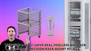 live stream 200!! Unvr deal,toolless mini rack stacking, Precision Rack Mount Kit Q&A