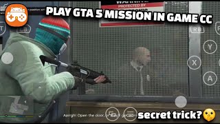 HOW TO PLAY GTA 5 MISSIONS IN GAME CC 🔥 (Very easy trick😍) #cloudgaming