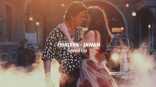 CHALEYA - JAWAN | Speed Up | Alyan | #chillmusic #jawan