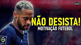 NEYMAR - ACREDITA MAIS EM VOCÊ. VOCÊ PODE FAZER! MOTIVAÇÃO FUTEBOL 4K