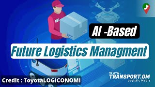 Is this the Future of Logistics Management?